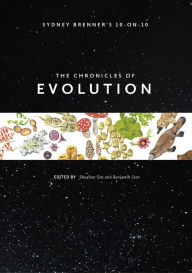 Title: SYDNEY BRENNER'S 10-ON-10: THE CHRONICLES OF EVOLUTION: The Chronicles of Evolution, Author: Shuzhen Sim