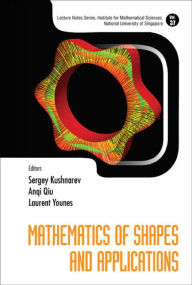 Title: MATHEMATICS OF SHAPES AND APPLICATIONS, Author: Sergey Kushnarev