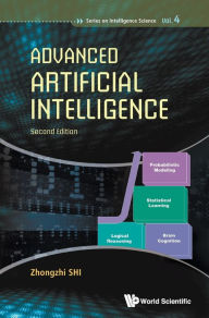 Title: Advanced Artificial Intelligence (Second Edition), Author: Zhongzhi Shi