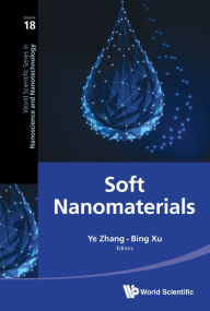 Title: Soft Nanomaterials, Author: Ye Zhang