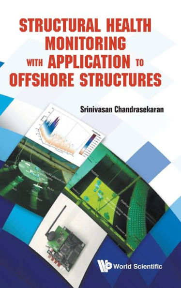 Structural Health Monitoring With Application To Offshore Structures