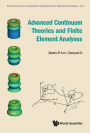 ADVANCED CONTINUUM THEORIES AND FINITE ELEMENT ANALYSES