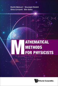 Title: MATHEMATICAL METHODS FOR PHYSICISTS, Author: Danilo Babusci