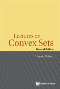 Title: LECTURES ON CONVEX SETS (2ND ED), Author: Valeriu Soltan