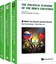 Title: POLITICAL ECONOMY OF THE BRICS COUNTRIES, THE - VOLUME 3: POLITICAL ECONOMY OF INFORMALITY IN BRIC COUNTRIES: (In 3 Volumes), Author: World Scientific Publishing Company