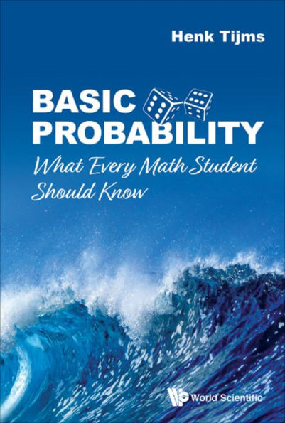 BASIC PROBABILITY: WHAT EVERY MATH STUDENT SHOULD KNOW: What Every Math Student Should Know