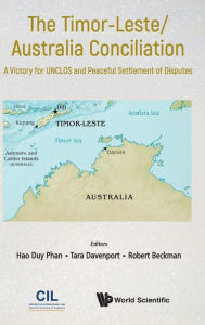 Title: Timor-leste/australia Conciliation, The: A Victory For Unclos And Peaceful Settlement Of Disputes, Author: Hao Duy Phan