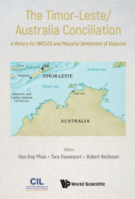 Title: TIMOR-LESTE/AUSTRALIA CONCILIATION, THE: A Victory for UNCLOS and Peaceful Settlement of Disputes, Author: Hao Duy Phan