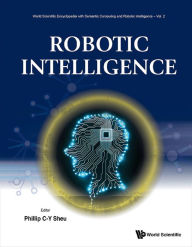 Title: ROBOTIC INTELLIGENCE, Author: Phillip Chen-yu Sheu