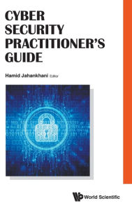 Title: Cyber Security Practitioner's Guide, Author: Hamid Jahankhani