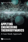 Applying Engineering Thermodynamics: A Case Study Approach