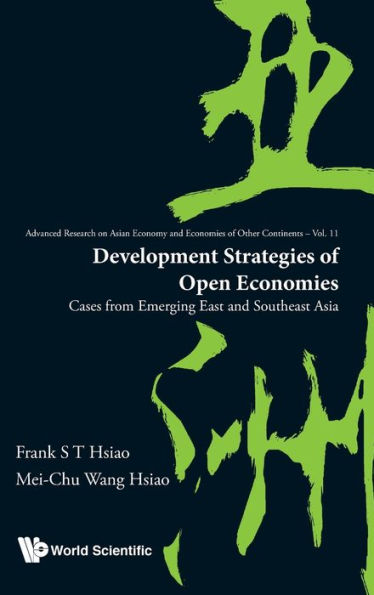 Development Strategies Of Open Economies: Cases From Emerging East And Southeast Asia