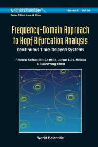 Title: Frequency-domain Approach To Hopf Bifurcation Analysis: Continuous Time-delayed Systems, Author: Franco Sebastian Gentile