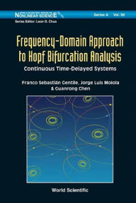 Title: FREQUENCY-DOMAIN APPROACH TO HOPF BIFURCATION ANALYSIS: Continuous Time-Delayed Systems, Author: Franco Sebastian Gentile