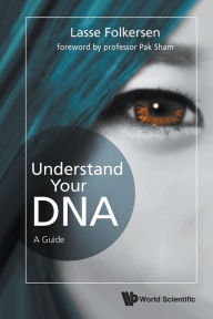 Title: Understand Your Dna: A Guide, Author: Lasse Folkersen