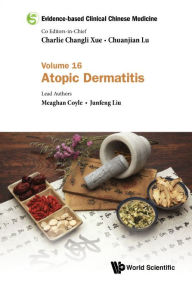 Title: Evidence-based Clinical Chinese Medicine - Volume 16: Atopic Dermatitis, Author: Meaghan Coyle