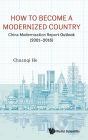 How To Become A Modernized Country: China Modernization Report Outlook (2001-2016)