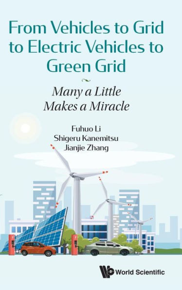 From Vehicles To Grid To Electric Vehicles To Green Grid: Many A Little Makes A Miracle