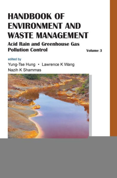 Handbook Of Environment And Waste Management - Volume 3: Acid Rain And Greenhouse Gas Pollution Control