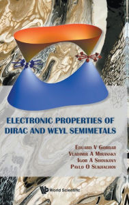Title: Electronic Properties Of Dirac And Weyl Semimetals, Author: Eduard V Gorbar