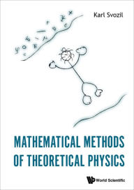 Title: MATHEMATICAL METHODS OF THEORETICAL PHYSICS, Author: Karl Svozil