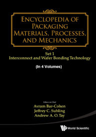Title: ENCYCLO PACK MATER, PROCESS (4V): Set 1: Interconnect and Wafer Bonding Technology(In 4 Volumes)Volume 1: Flip-Chip and Underfill Materials and TechnologyVolume 2: Wire Bonding TechnologyVolume 3: Flexible Chip I/O InterconnectsVolume 4: Wafer Bonding Tec, Author: World Scientific Publishing Company