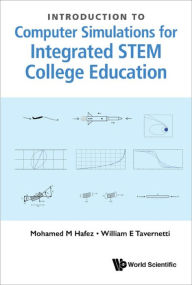 Title: INTRO TO COMPUTER SIMULATIONS FOR INTEGRAT STEM COLLEGE EDU, Author: Mohamed M Hafez