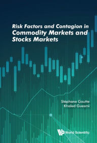 Title: RISK FACTORS & CONTAGION IN COMMODITY MARKETS & STOCKS MKT, Author: Stephane Goutte