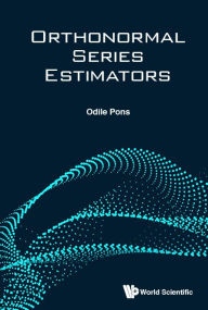 Title: Orthonormal Series Estimators, Author: Odile Pons