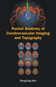 Title: Pocket Anatomy Of Cerebrovascular Imaging And Topography, Author: Dong-eog Kim