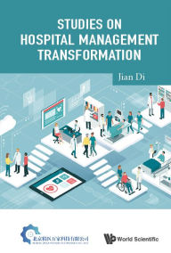 Title: Studies On Hospital Management Transformation, Author: Di Jian