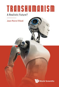 Title: Transhumanism: A Realistic Future?, Author: Jean-pierre Fillard