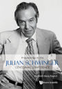 Proceedings Of The Julian Schwinger Centennial Conference