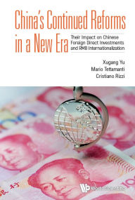 Title: China's Continued Reforms In A New Era: Their Impact On Chinese Foreign Direct Investments And Rmb Internationalization, Author: Xugang Yu