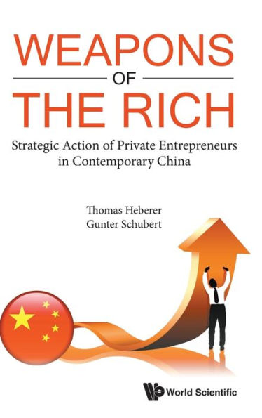 Weapons Of The Rich. Strategic Action Of Private Entrepreneurs In Contemporary China