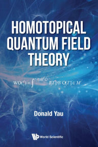 Title: Homotopical Quantum Field Theory, Author: Donald Yau