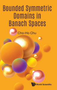 Title: Bounded Symmetric Domains In Banach Spaces, Author: Cho-ho Chu