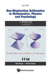 Title: NON-DIOPHANTINE ARITHMETICS IN MATH, PHY & PSYCHOLOGY, Author: Mark Burgin