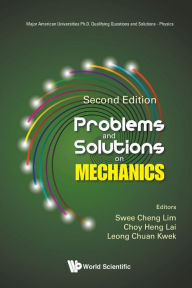 Title: Problems And Solutions On Mechanics (Second Edition), Author: Swee Cheng Lim