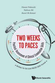 Title: TWO WEEKS TO PACES: Practical Assessment of Clinical Examination Skills, Author: Hasan Haboubi