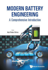 Title: Modern Battery Engineering: A Comprehensive Introduction, Author: Kai Peter Birke