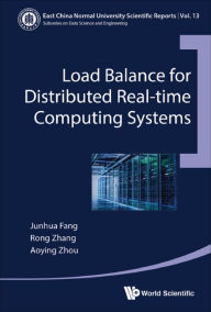 Title: LOAD BALANCE FOR DISTRIBUTED REAL-TIME COMPUTING SYSTEMS, Author: Junhua Fang