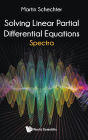 Solving Linear Partial Differential Equations: Spectra