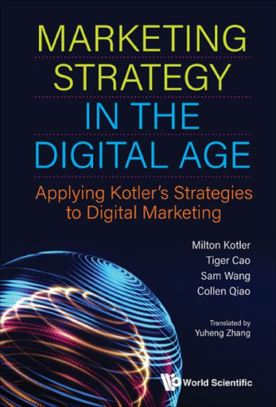 MARKETING STRATEGY IN THE DIGITAL AGE: Applying Kotler's Strategies to Digital Marketing