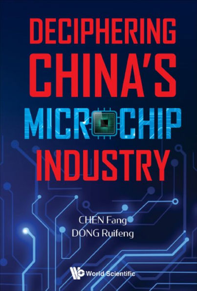 DECIPHERING CHINA'S MICROCHIP INDUSTRY