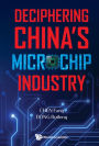 DECIPHERING CHINA'S MICROCHIP INDUSTRY