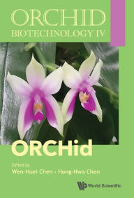 Title: ORCHID BIOTECHNOLOGY IV, Author: Wen-huei Chen