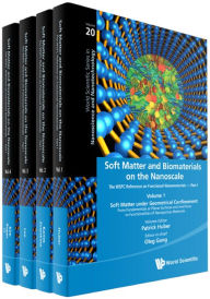 Title: SOFT MATTER & BIOMATERIALS (4V): The WSPC Reference on Functional Nanomaterials - Part I(In 4 Volumes)Volume 1: Soft Matter under Geometrical Confinement: From Fundamentals at Planar Surfaces and Interfaces to Functionalities of Nanoporous MaterialsVolume, Author: World Scientific Publishing Company