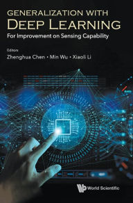 Title: Generalization With Deep Learning: For Improvement On Sensing Capability, Author: Zhenghua Chen