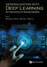 Title: GENERALIZATION WITH DEEP LEARNING: For Improvement on Sensing Capability, Author: Zhenghua Chen